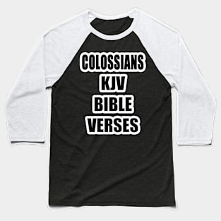 Colossians KJV Bible Verses Text Baseball T-Shirt